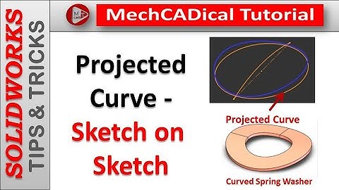 Projected Curve - Sketch on Sketch in Solidworks