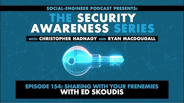 Security Awareness Series - Ep 154 : Whispering Sweet Security Nothings with Ed Skoudis