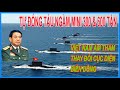 Phần 6 -Tự đóng tàu ngầm mini 300 tấn &amp; tiếp 600 tấn. VN đang âm thầm thay đổi cục diện biển Đông!