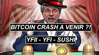 BITCOIN CRASH A VENIR ?! - YFII - YFI - SUSHI - DEFI - CRYPTO MILLION FR