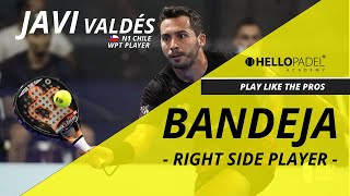 Bandeja shot (variations) - Right side player - Javi Valdés Top chilean padel player - HELLO PADEL