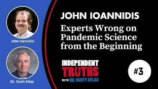 John Ioannidis: How Experts Got the Pandemic Science Wrong from the Beginning | Ep. 3