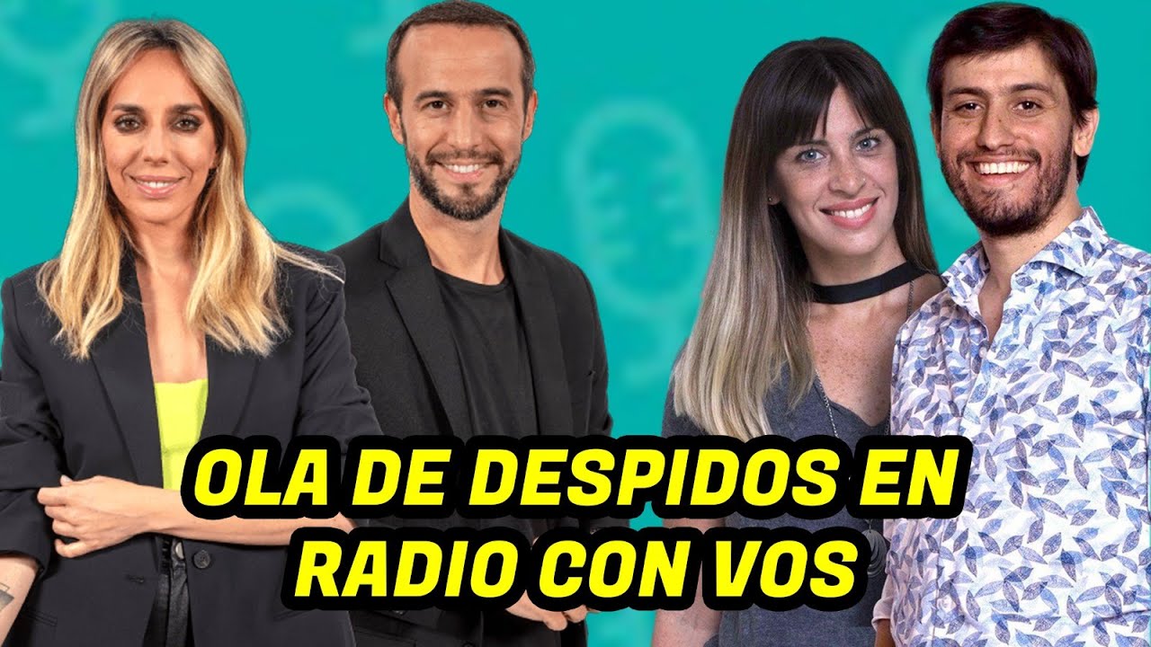 OLA DE DESPIDOS EN RADIO CON VOS