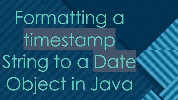 Formatting a timestamp String to a Date Object in Java