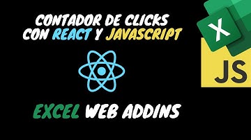Excel WebAddin con REACT - Contador de Clicks en un Complemento Web de Excel