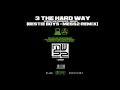 3 the hard way  (bestie boys - MESS2 REMIX)