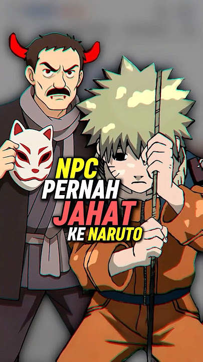 NPC Yang Sangat Membenci Naruto Ketika Masih Kecil #shorts