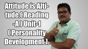 Attitude is Altitude.( Reading -A ) Unit-1 ( Personality Development ).
