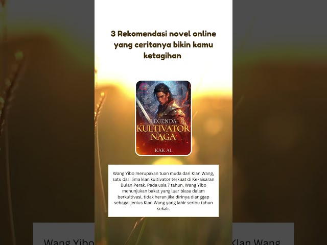 Rekomendasi novel online yang ceritanya bikin kamu ketagihan #goodnovel #goodnovelindonesia #shorts class=