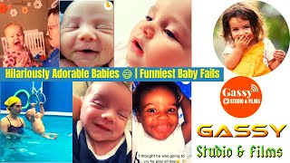 Hilariously Adorable Babies  | Funniest Baby Fails || Gassy Studio & Films