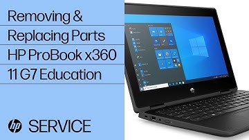 Removing & replacing parts for HP ProBook x360 11 G7 | HP Computer Service