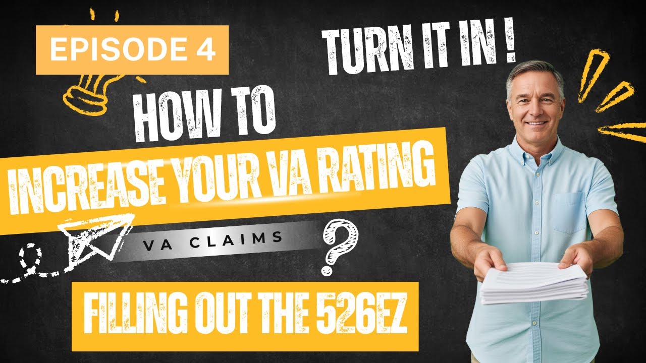 Increase your VA Rating Filling out the 526EZ - YouTube