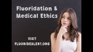 Fluoridation & Medical Ethics
Unlike all other water treatment processes, fluoridation does not treat the water itself, but the person consuming it. The Food & Drug Administration accepts that fluoride is a drug, not a nutrient, when used to prevent disease. By definition, therefore, fluoridating water is a form of mass medication. This is why most western European nations have rejected the practice — because, in their view, adding a drug to everyones water supply violates the basic medical tenet that each individual has a right to informed consent. Fluoridation & Medical Ethics