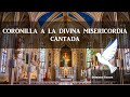 CORONILLA A LA DIVINA MISERICORDIA CANTADA