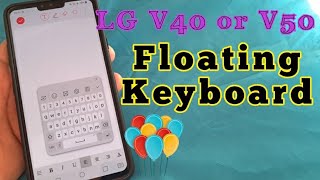 How to turn on floating Keyboard for LG V40 (LG phone) screenshot 2