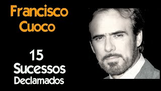 Franciscocuoco - 15 Sucessos Declamados
