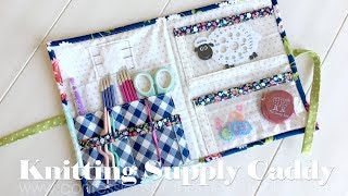 Knitting Supply Caddy // TUTORIAL