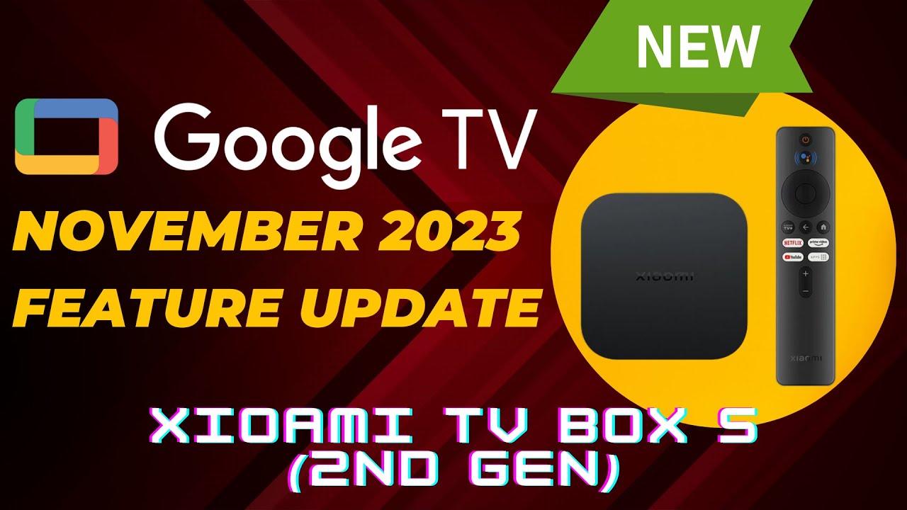Xiaomi TV Box S 2nd Gen - Le Best-seller est de RETOUR avec Google TV ! 