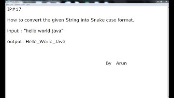 IP#17  How to convert given String into Snake case format.