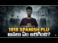 Spanish Flu 1918: The Virus That Killed 50 Million People | Full History Explained in Telugu