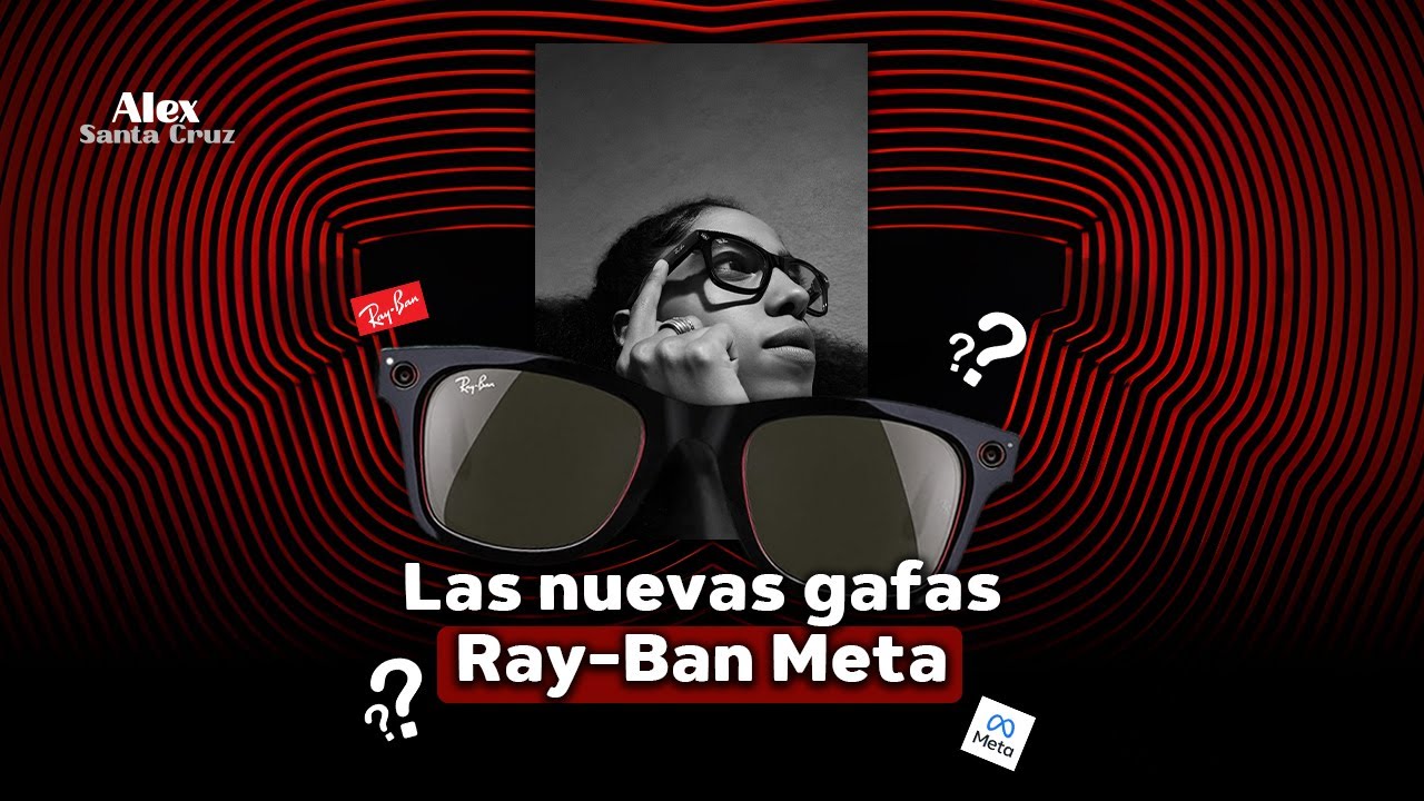 Las nuevas gafas inteligentes Ray-ban Meta 😎🤖 - YouTube