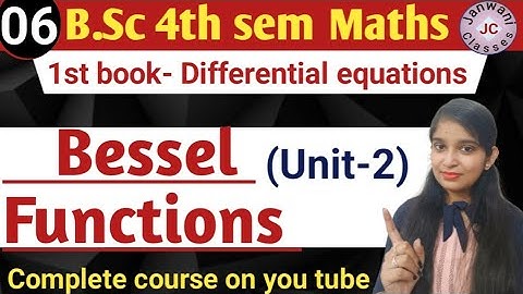 B.Sc 4th sem || Bessel functions || By Jyoti Chaudhary ✍️✍️