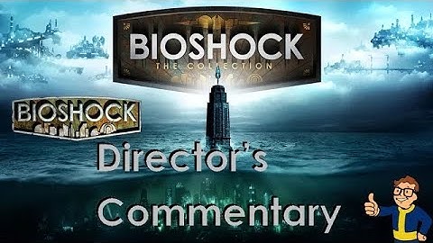 Bioshock 1 Remastered - Director
