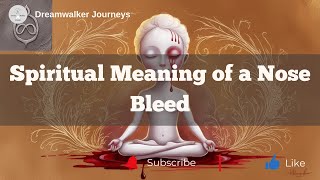 What Does a Nosebleed Mean Spiritually? Discover the Secrets!