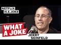 Jerry seinfeld knows he is funny and doesnt want your feedback  what a joke  netflix is a joke