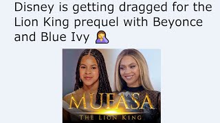 Disney is getting dragged for the Lion King prequel with Beyonce and Blue Ivy 🤦