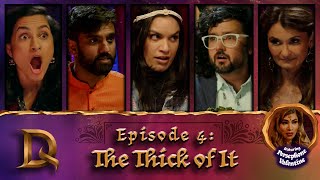 The Thick of It | DesiQuest Episode 4