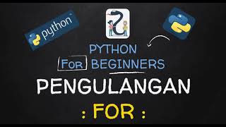 Pemrograman Python: 23. Pengulangan : FOR :
