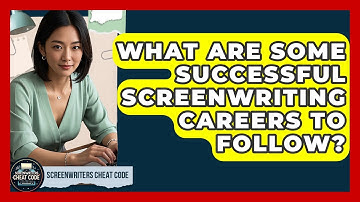 What Are Some Successful Screenwriting Careers to Follow? | Screenwriter