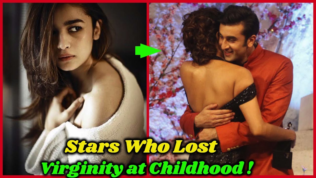 Alya Bhatt Sex - Bollywood Stars Who Lost Their Virginity At Young Age | Alia Bhatt,  Priyanka Chopra, Katrina Kaif - YouTube