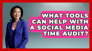 What Tools Can Help With A Social Media Time Audit? - The Time Management Pro
