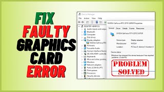 how to fix faulty graphics card error code