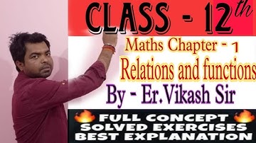 MATHEMATICS CLASS-XII, CHAPTER-1(RELATION).   LECTURE- 4 By Vikash sir(M.Tech)