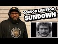 Video thumbnail of "Gordon Lightfoot - Sundown | REACTION"