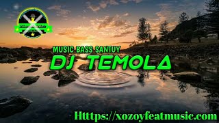 DJ TEMOLA SANTAY BASS || cozy Feat Music