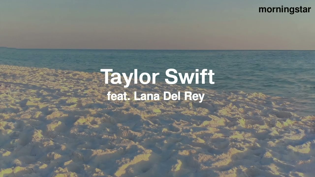 @TaylorSwift ft. @LanaDelRey - Snow On The Beach || Español