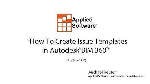 How To Create Issue Templates In Bim 360