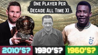 One Player From EACH Decade All Time XI
