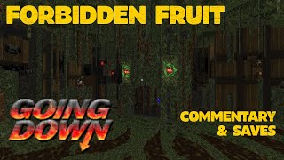 Going Down - MAP25: Forbidden Fruit // UV-MAX