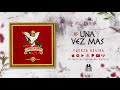 Fuerza Regida - Una Vez Mas [Official Audio]