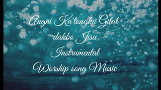 Angni Ka'tongko Gital dakbo Jisu Instrumental