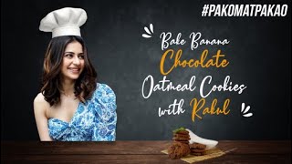 Rakul Preet Singh bakes Banana Chocolate Oatmeal Cookies | Rakul Preet Singh