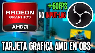 *CONFIGURAR TARJETA GRAFICA AMD RADEON PARA OBS* | Configuracion 1080P 60FPS en OBS