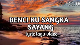 BENCI KU SANGKA SAYANG - TRYANA [  MUSIC VIDEO ]