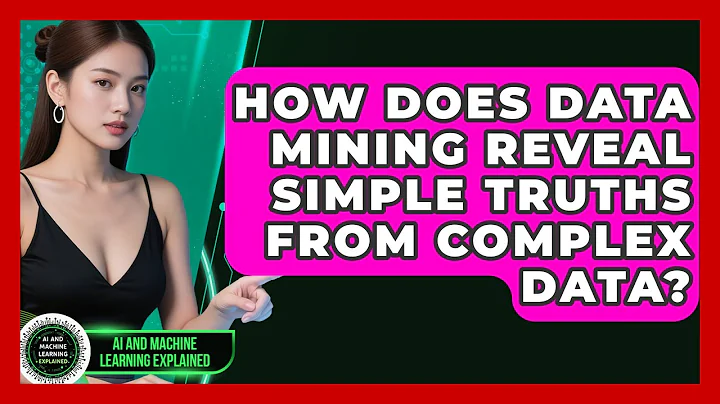How Does Data Mining Reveal Simple Truths From Complex Data? - AI and Machine Learning Explained