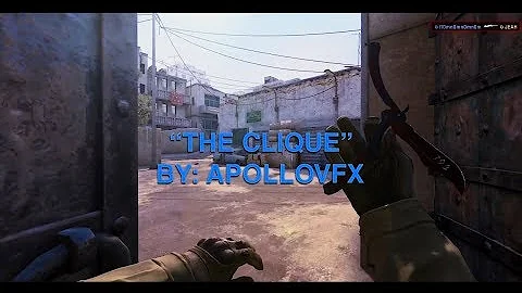 "THE CLIQUE" CS:GO EDIT BY: APOLLOVFX